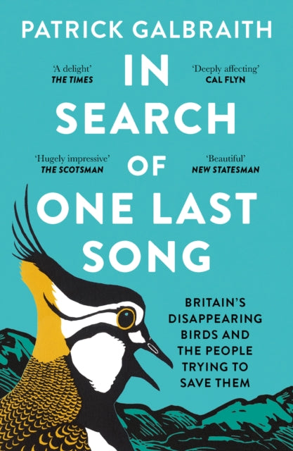 In Search of One Last Song : Britain’S Disappearing Birds and the People Trying to Save Them-9780008420505