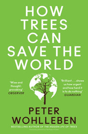 How Trees Can Save the World-9780008447243