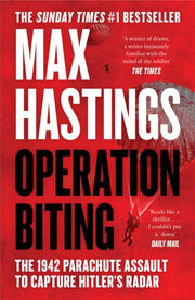 Operation Biting : The 1942 Parachute Assault to Capture Hitler’s Radar-9780008642204