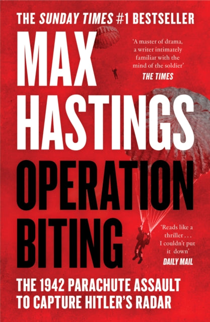 Operation Biting : The 1942 Parachute Assault to Capture Hitler’s Radar-9780008642204
