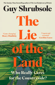 The Lie of the Land : Who Really Cares for the Countryside?-9780008651770