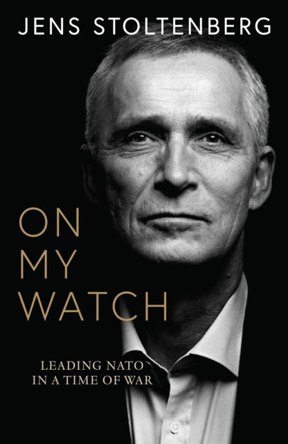 On My Watch : Leading NATO in a Time of War-9780008708740