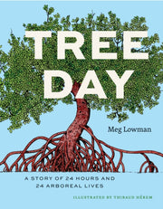 Tree Day : A Story of 24 Hours and 24 Arboreal Lives-9780226833965