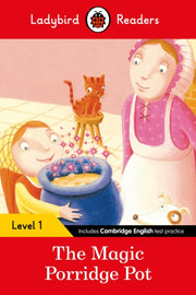 Ladybird Readers Level 1 - The Magic Porridge Pot (ELT Graded Reader)-9780241254066