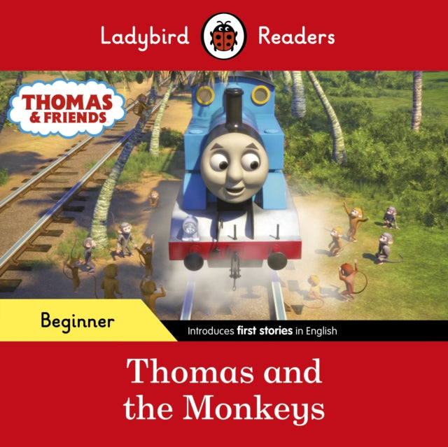 Ladybird Readers Beginner Level - Thomas the Tank Engine - Thomas and the Monkeys (ELT Graded Reader)-9780241533666