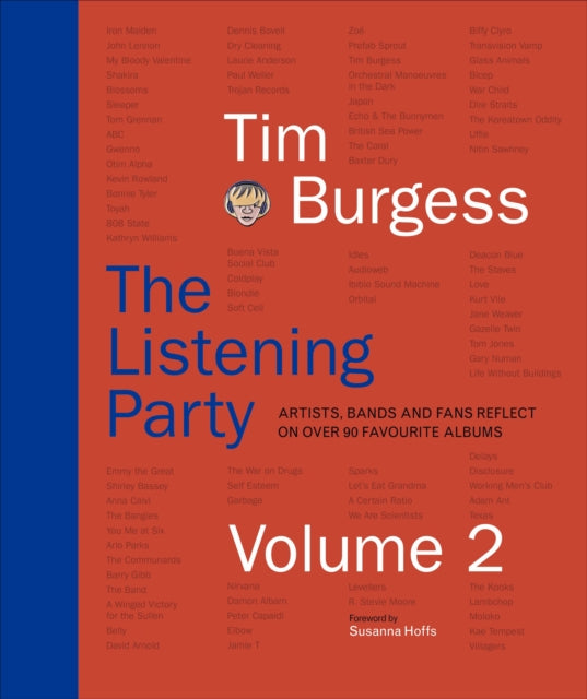 The Listening Party Volume 2 : Artists, Bands and Fans Reflect on Over 90 Favourite Albums-9780241586563