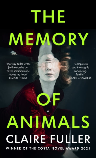 The Memory of Animals : From the Costa Novel Award-winning author of Unsettled Ground-9780241614822