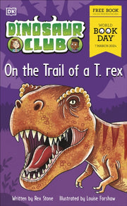 Dinosaur Club: On the Trail of a T. rex. : World Book Day 2024-9780241669587