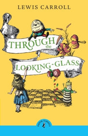 Through the Looking Glass and What Alice Found There-9780241736449