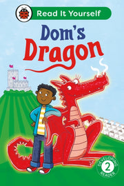 Dom's Dragon: Read It Yourself - Level 2 Developing Reader-9780241738863