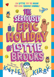 The Seriously Epic Holiday of Lottie Brooks-9780241769249