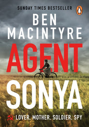 Agent Sonya : From the bestselling author of The Spy and The Traitor-9780241986950