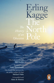 The North Pole : The History of an Obsession-9780241999646