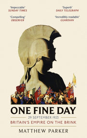 One Fine Day : Britain's Empire on the Brink-9780349142364