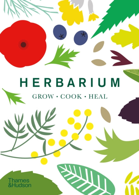 Herbarium : One Hundred Herbs · Grow · Cook · Heal-9780500297018