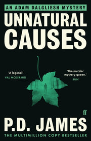 Unnatural Causes : The classic murder mystery from the 'Queen of English crime' (Guardian)-9780571350797