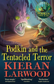 Podkin and the Tentacled Terror : The eighth in The World of Podkin One-Ear series-9780571369553