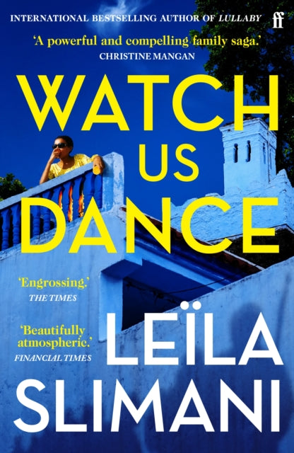 Watch Us Dance : The vibrant new novel from the bestselling author of Lullaby-9780571376087