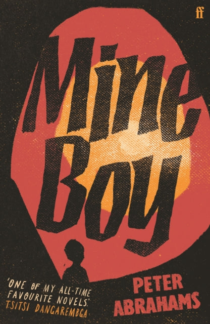 Mine Boy : 'One of my all-time favourite novels' (Tsitsi Dangarembga)-9780571376414