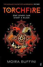 Torchfire : The blazing sequel to Songlight, Winner of the YA Book Prize-9780571385683