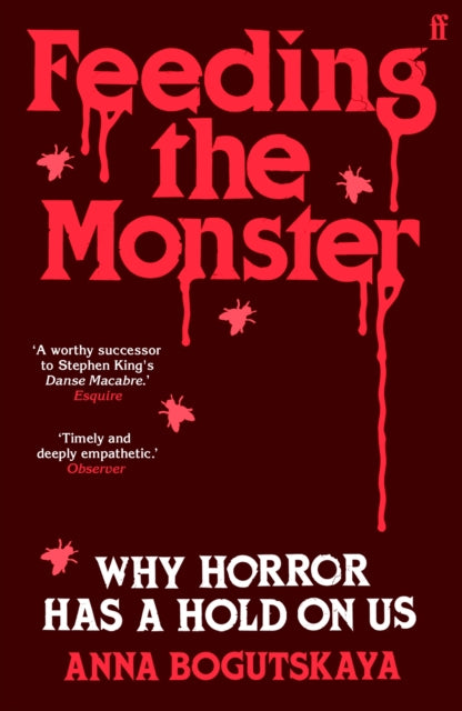 Feeding the Monster : Why horror has a hold on us-9780571385775