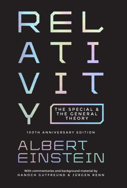 Relativity : The Special and the General Theory - 100th Anniversary Edition-9780691166339