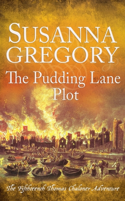 The Pudding Lane Plot : The Fifteenth Thomas Chaloner Adventure-9780751581904