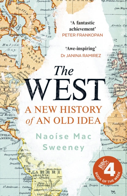 The West : A New History of an Old Idea-9780753558928