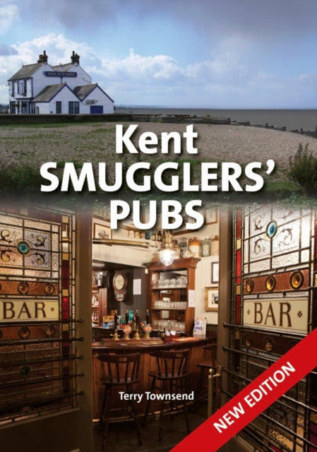 Kent Smugglers' Pubs (new edition)-9780857101280