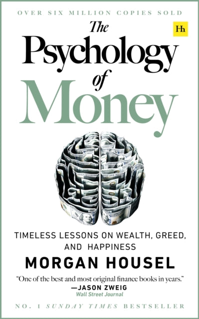 The Psychology of Money : Timeless lessons on wealth, greed, and happiness-9780857197689