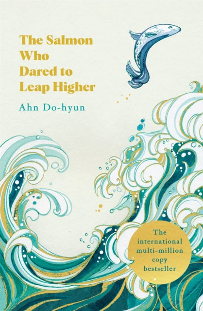 The Salmon Who Dared to Leap Higher : The Korean Multi-Million Copy Bestseller-9781035034628