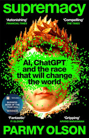 Supremacy : AI, ChatGPT and the race that will change the world-9781035038244