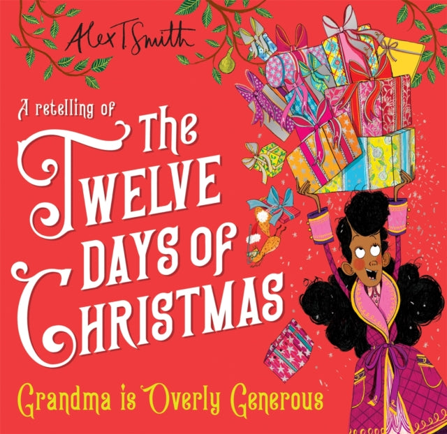 Grandma is Overly Generous : A Retelling of the Twelve Days of Christmas-9781035051984