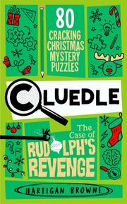 Cluedle - The Case of Rudolph's Revenge : 80 Cracking Christmas Mystery Puzzles-9781035053612