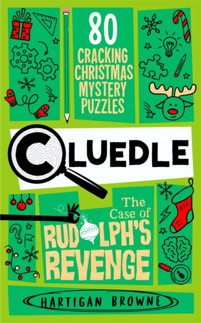 Cluedle - The Case of Rudolph's Revenge : 80 Cracking Christmas Mystery Puzzles-9781035053612