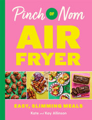 Pinch of Nom Air Fryer: Easy, Slimming Meals-9781035054565