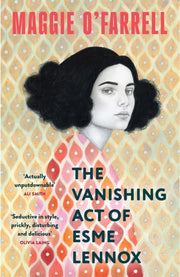 The Vanishing Act of Esme Lennox : The Sunday Times Bestseller from the Author of Hamnet-9781035430055