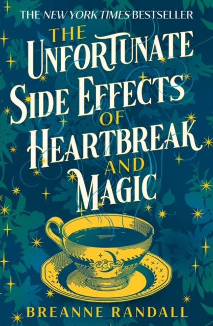 The Unfortunate Side Effects of Heartbreak and Magic : TikTok made me buy it! A magical, spellbinding romance for autumn 2023-9781035904884