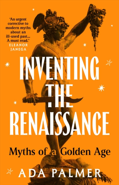 Inventing the Renaissance : Myths of a Golden Age-9781035910120