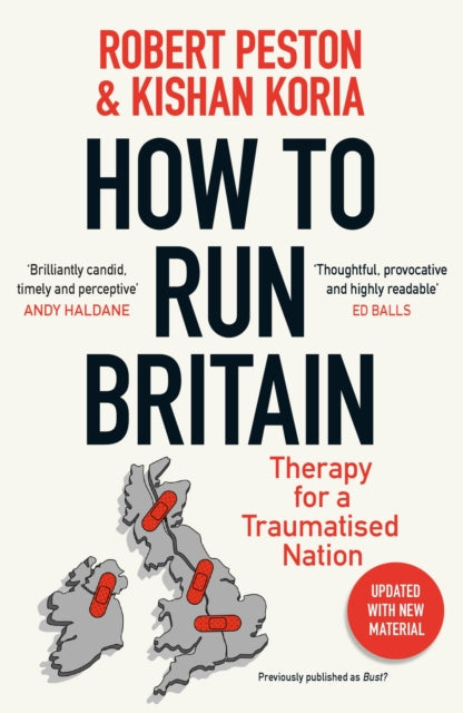 How To Run Britain : Therapy For A Traumatised Nation-9781399700771