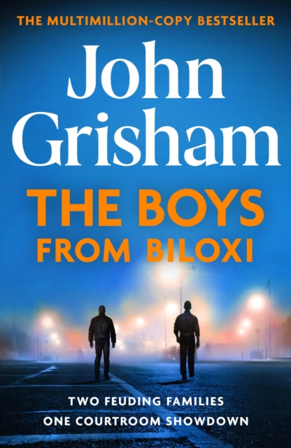 The Boys from Biloxi : Sunday Times No 1 bestseller John Grisham returns in his most gripping thriller yet-9781399702775