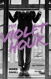The Violet Hour : An utterly gripping story of love, art, ambition and lies-9781399716208
