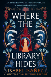 Where the Library Hides : the achingly romantic, lush sequel to What the River Knows-9781399722254