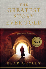 The Greatest Story Ever Told : An Eyewitness Account - THE NO.1 SUNDAY TIMES BESTSELLER-9781399820141