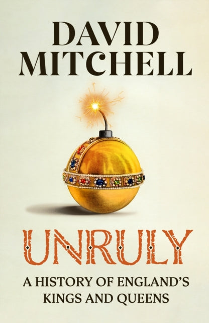 Unruly : The Number One Bestseller ‘Horrible Histories for grownups’ The Times-9781405953177