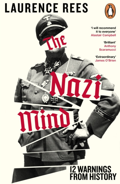 The Nazi Mind : Twelve Warnings From History-9781405974882
