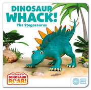 The World of Dinosaur Roar!: Dinosaur Whack! The Stegosaurus: Book 7-9781408372753