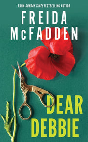 Dear Debbie : The Instant Sunday Times Bestselling Psychological Thriller from the Author of The Housemaid Books-9781464266485