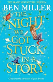 The Night We Got Stuck in a Story : From the author of smash-hit The Day I Fell Into a Fairytale-9781471192500