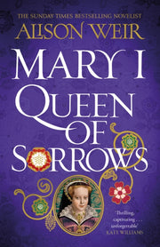 Mary I: Queen of Sorrows-9781472278135